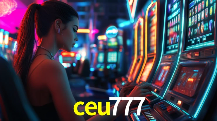Explore as vantagens do ceu777: serviço profissional e confiabilidade